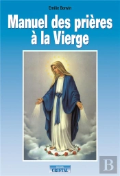 Manuel Des Prieres A La Vierge