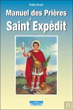 Bertrand.pt - Manuel Des Prières À Saint Expédit