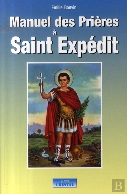 Bertrand.pt - Manuel Des Prières À Saint Expédit