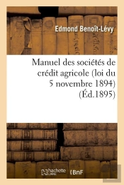 Manuel Des Societes Credit Agricole Edition 1895