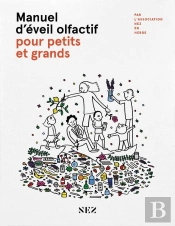 Manuel D'Éveil Olfactive Pour Petits Et Grands
