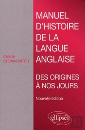 Manuel D'Histoire De La Langue Anglaise. Nouvelle Édition