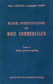 Manuel D'Identification Des Bois Commerciaux T.2 ; Afrique Guineo-Congolaise