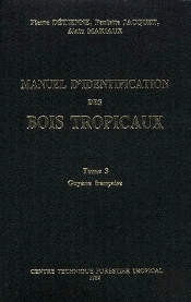 Manuel D'Identification Des Bois Tropicaux T.3 ; Guyane Francaise