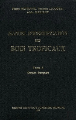 Bertrand.pt - Manuel D'Identification Des Bois Tropicaux T.3 ; Guyane Francaise