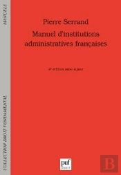 Manuel D'Institutions Administratives Francaises (