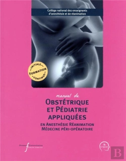 Bertrand.pt - Manuel D'Obstetrique Et Pediatrie Appliquees En Anesthesie-Reanimation Et Medeci