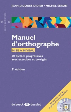Bertrand.pt - Manuel D'Orthographe ; 60 Dictées Progressives Avec Exercices Et Corrigés (2e Édition)