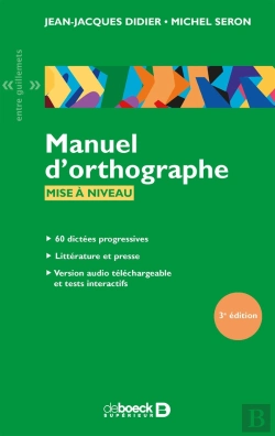 Bertrand.pt - Manuel D'Orthographe ; 60 Dictées Progressives Avec Exercices Et Corrigés (3e Édition)