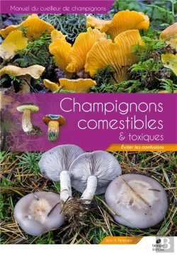 Bertrand.pt - Manuel Du Cueilleur De Champignons :  Champignons Comestibles Et Toxiques ; Éviter Les Confusions
