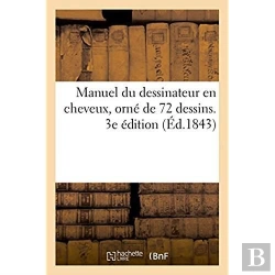 Bertrand.pt - Manuel Du Dessinateur En Cheveux, Orne De 72 Dessins. 3e Edition