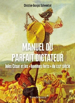 Bertrand.pt - Manuel Du Parfait Dictateur : Jules César Et Les Hommes