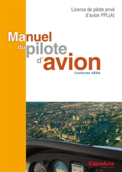Bertrand.pt - Manuel Du Pilote D'Avion ; Conforme Aesa (16e Edition)