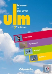 Manuel Du Pilote Ulm ; Pendulaire ; Paramoteur ; Multiaxe ; Autogire