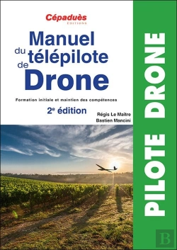 Bertrand.pt - Manuel Du Télépilote De Drone (2e Édition)