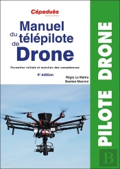 Manuel Du Télépilote De Drone (4e Édition)