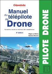 Manuel Du Télépilote De Drone Cats : Formation Initiale Et Maintien Des Compétences (9e Édition)