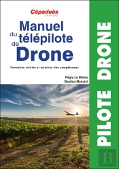 Manuel Du Télépilote De Drone ; Formation Initiale Et Maintien De Compétences