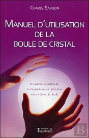 Manuel D'Utilisation De La Boule De Cristal
