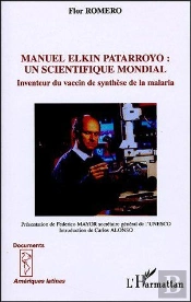 Manuel Elkin Patarroyo : Un Scientifique Mondial ; Inventeur Du Vaccin De Synthese De La Malaria