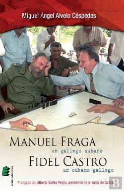 Bertrand.pt - Manuel Fraga, Un Gallego Cubano. Fidel Castro, Un Cubano Gallego