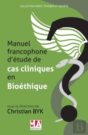 Manuel Francophone D'Études De Cas Cliniques En Bioéthique