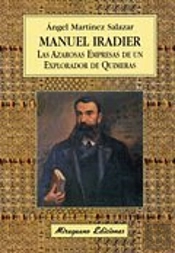 Manuel Iradier, Las Azarosas Empresas De Un Explorador De Quimeras