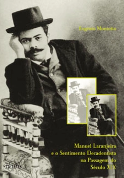Bertrand.pt - Manuel Laranjeira e o Sentimento Decadentista na Passagem do Século XIX
