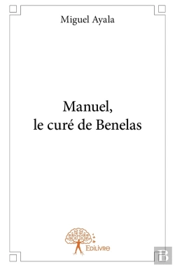 Bertrand.pt - Manuel, Le Curé De Bénélas