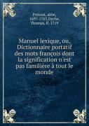 Manuel Lexique Ou, Dictionnaire Portatif Des Mots Francois