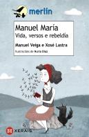 Manuel María. Vida, Versos E Rebeldía