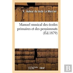 Bertrand.pt - Manuel Musical Des Ecoles Primaires Et Des Pensionnats