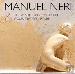 Bertrand.pt - Manuel Neri And The Assertion Of Modern Figurative Sculpture