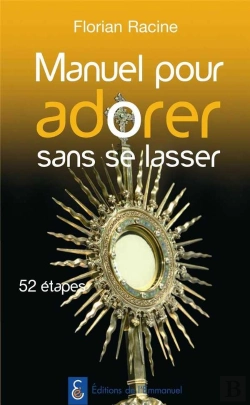 Bertrand.pt - Manuel Pour Adorer Sans Se Lasser ; En 52 Étapes