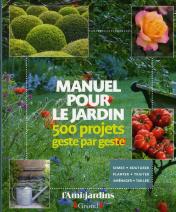 Manuel Pour Le Jardin - 500 Projets Geste Par Geste