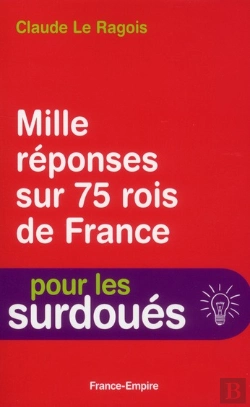 Bertrand.pt - Manuel Pour Les Surdoues : 1000 Questions Et Reponses Sur 75 Rois Qui Ont Fait La France