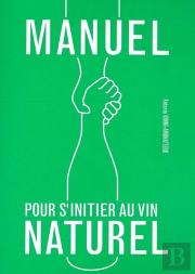 Manuel Pour S'Initier Au Vin Naturel