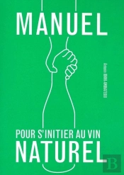 Manuel Pour S'Initier Au Vin Naturel