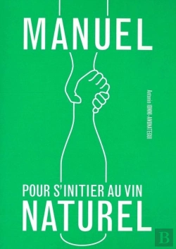 Bertrand.pt - Manuel Pour S'Initier Au Vin Naturel