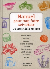 Manuel Pour Tout Faire Soi-Même ; Du Jardin...
