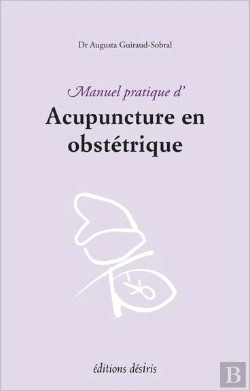 Bertrand.pt - Manuel Pratique D'Acupuncture En Obstetrique