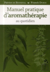 Manuel Pratique D'Aromatherapie Au Quotidien