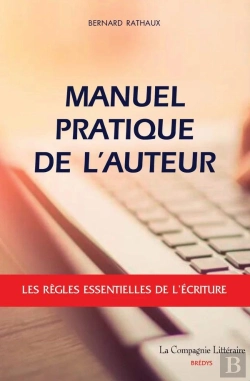 Bertrand.pt - Manuel Pratique De L Auteur : Les Regles Essentielles De L Ecriture