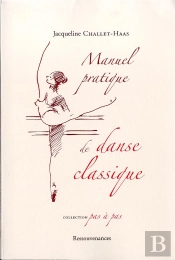 Manuel Pratique De La Danse Classique