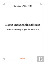Manuel Pratique De Lithotherapie