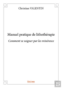 Bertrand.pt - Manuel Pratique De Lithotherapie