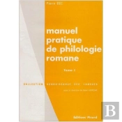 Manuel Pratique De Philologie Romane. T.1 : Italien, Espagnol, Portugais, Occitan, Catalan, Gascon.