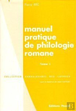 Bertrand.pt - Manuel Pratique De Philologie Romane. Tome I : Italien, Espagnol, Portugais, Occitan, Catalan, Gasco