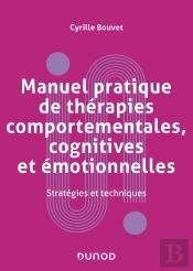 Manuel Pratique De Thérapies Comportementales Et Cognitives : Cas Cliniques Et Applications Concrètes