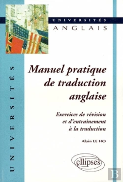 Bertrand.pt - Manuel Pratique De Traduction Anglaise - Exercices De Révision Et D'Entraînement À La Traduction